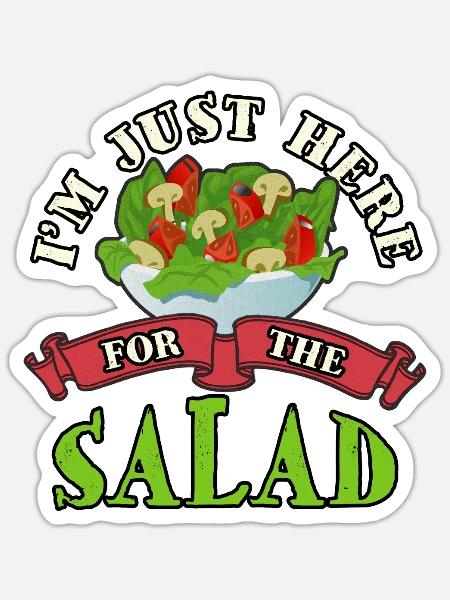 Ich bin nur wegen des Salats hier - Sticker Größe S (10 x 10 cm) - Mattweiß