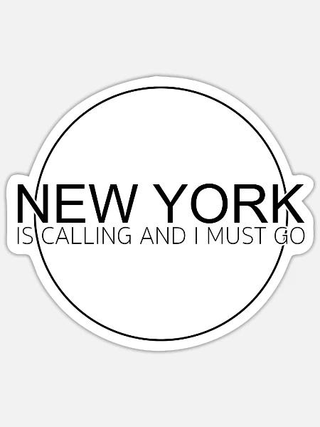 New York Spruch - Sticker Größe S (10 x 10 cm) - Mattweiß