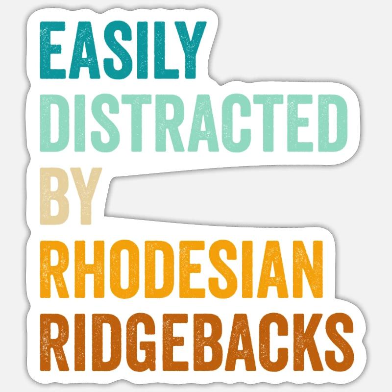 Easily Distracted By Rhodesian Ridgebacks Sticker size S (10 x 10 cm)