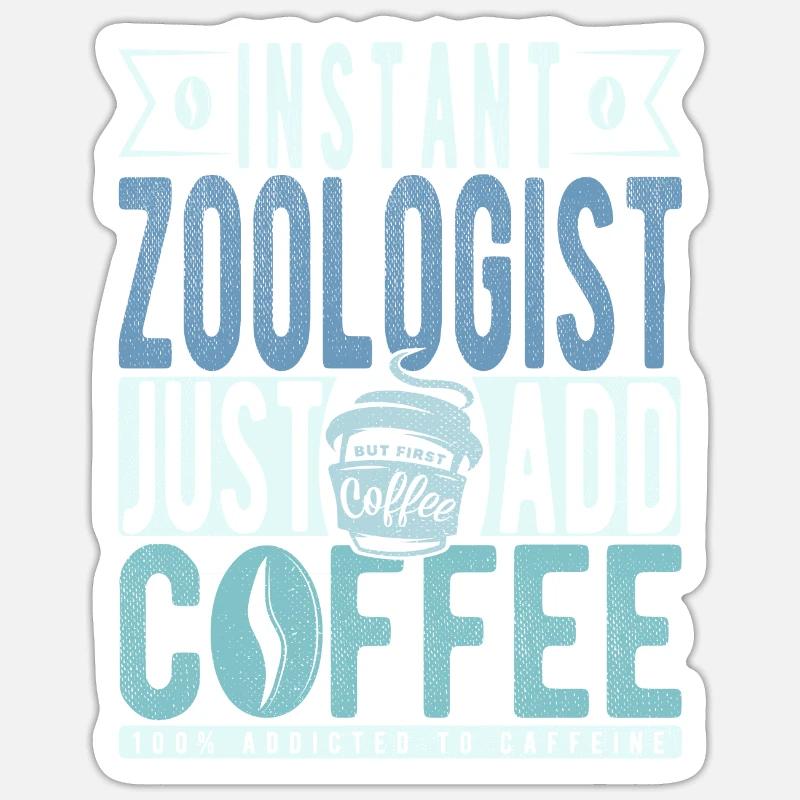 Zoologe Kaffee Spruch Sticker Größe S (10 x 10 cm)