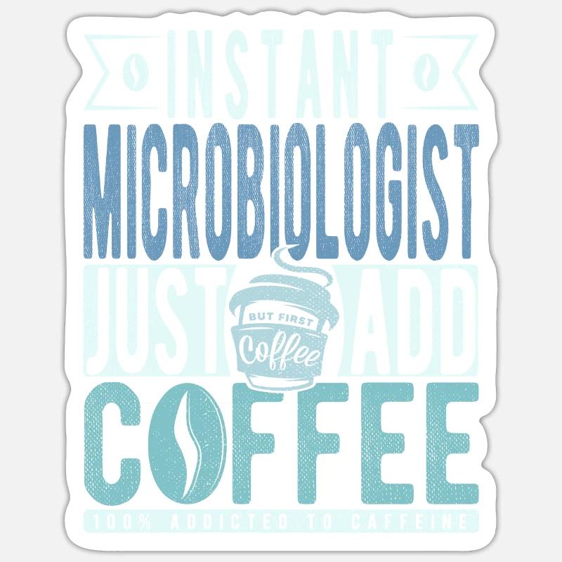 Microbiologist coffee saying - Sticker size S (10 x 10 cm) - white matte