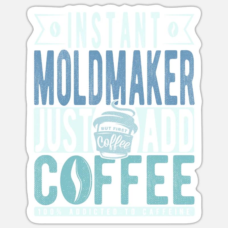 Formenbauer Kaffee Spruch - Sticker Größe S (10 x 10 cm) - Mattweiß