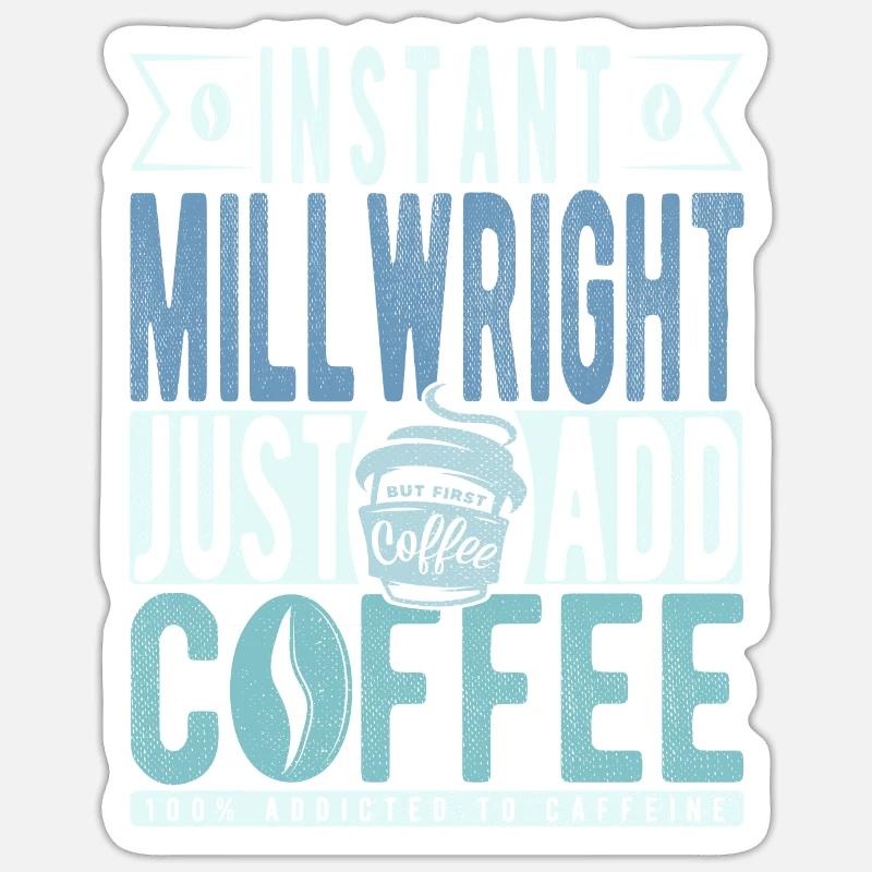 Millwright Coffee Quote - Sticker size S (10 x 10 cm) - white matte
