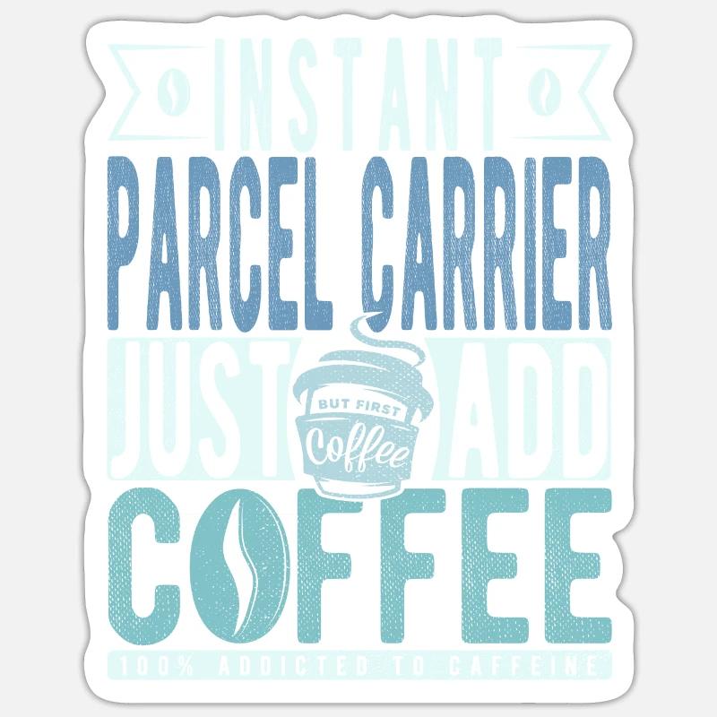 Parcel carrier coffee saying - Sticker size S (10 x 10 cm) - white matte