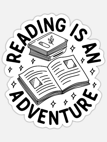 Reading Is An Adventure Book Lover Book Quote Read - Sticker Größe S (10 x 10 cm) - Mattweiß