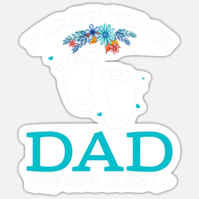 First Time Dad 2023 - Sticker size S (10 x 10 cm) - white matte