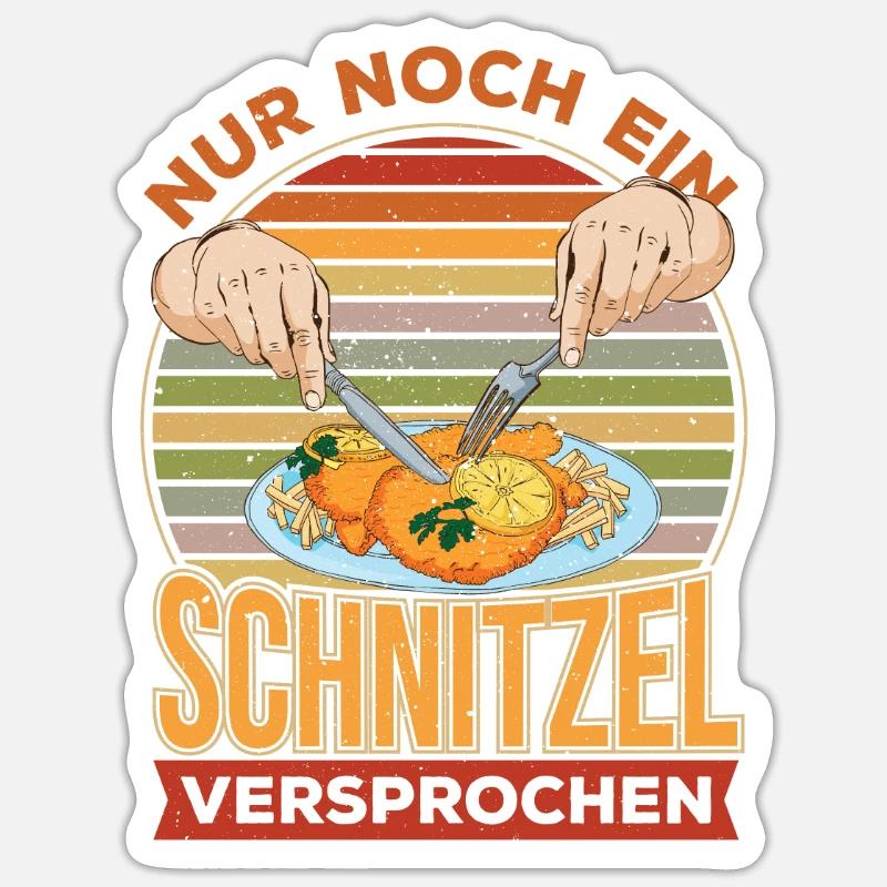 Nur noch ein Schnitzel versprochen Sticker Größe S (10 x 10 cm)