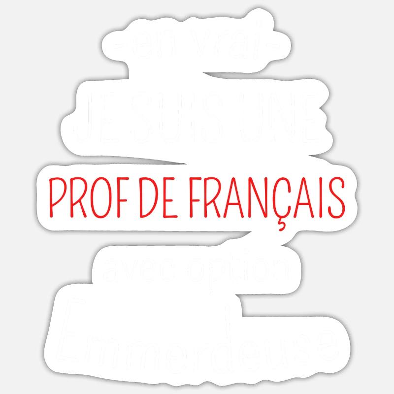 Prof de Français avec option Emmerdeuse - Sticker taille S (10 x 10 cm) - blanc mat