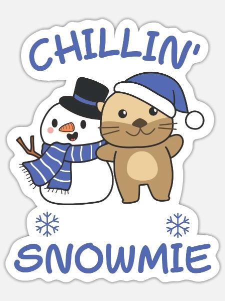 Otter Chillin with my snowmie schneemann - Sticker Größe S (10 x 10 cm) - Mattweiß