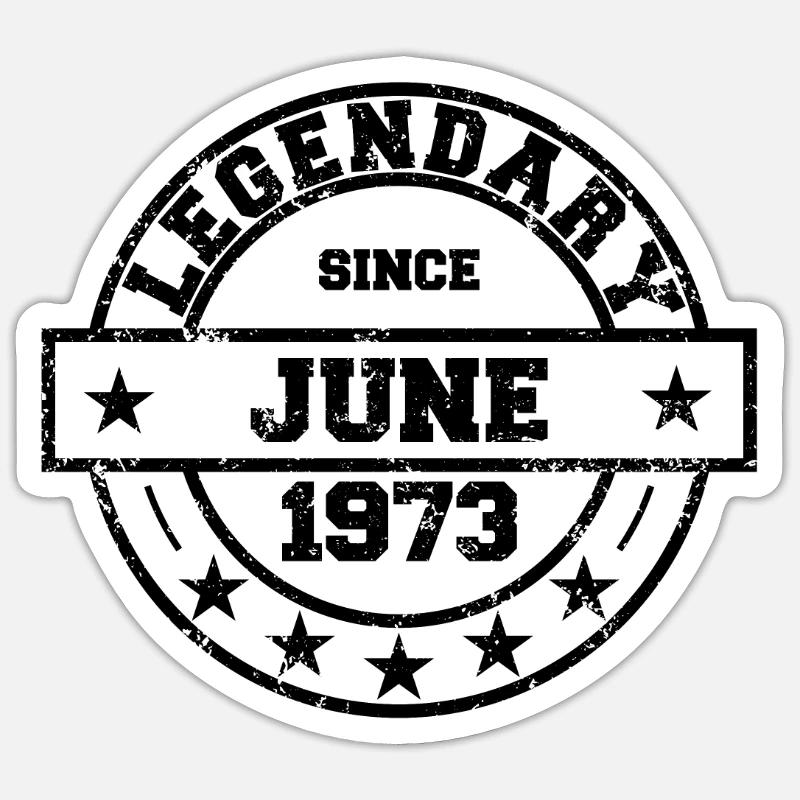 Legendary since Juni 1973 - Geburtstag Sticker Größe S (10 x 10 cm)