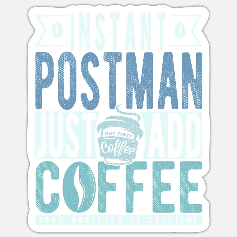 Postbote Kaffee Spruch - Sticker Größe S (10 x 10 cm) - Mattweiß