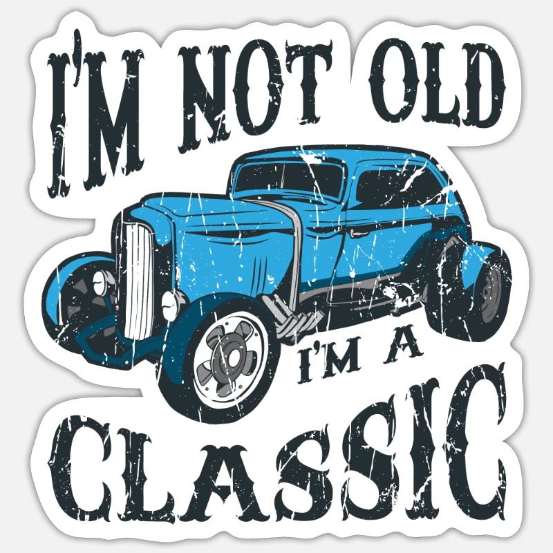 Ich bin nicht alt Ich bin ein Oldtimer - Oldtimer Sticker Größe S (10 x 10 cm)