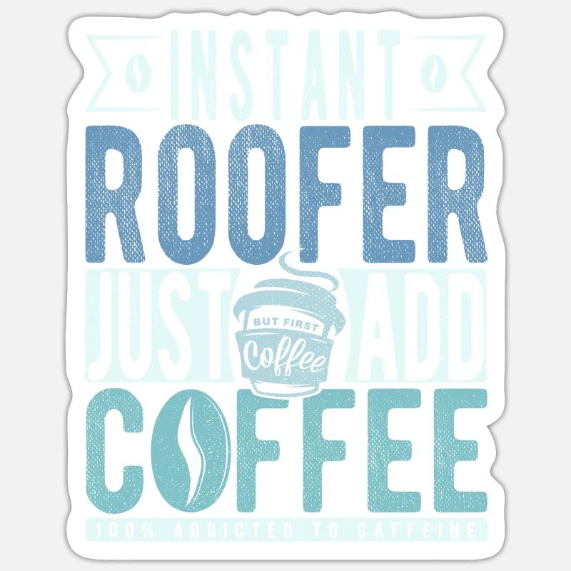 Dachdecker Kaffee Spruch - Sticker Größe S (10 x 10 cm) - Mattweiß