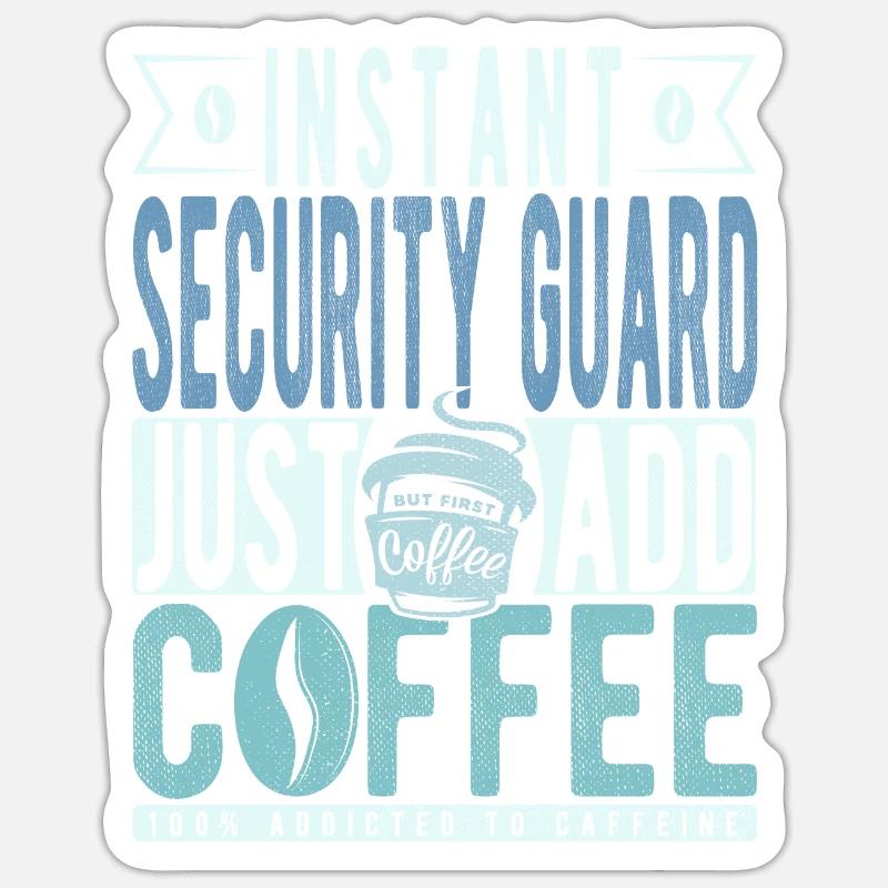 Café de l’agent de sécurité disant Sticker taille S (10 x 10 cm)