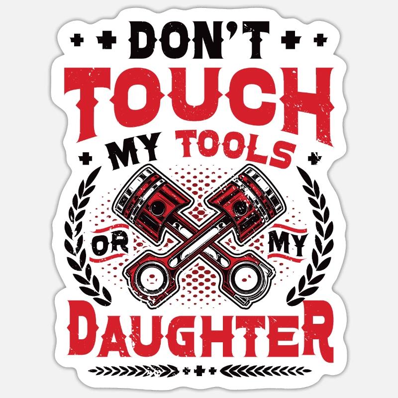 Don't touch my tools - Sticker size S (10 x 10 cm) - white matte