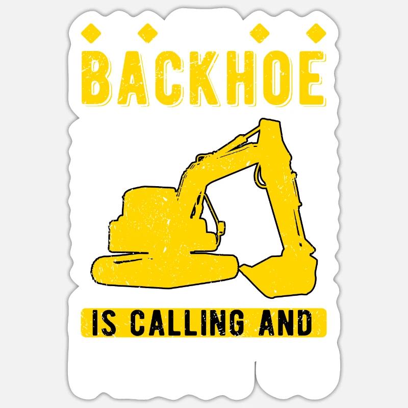 Excavator driver Backhoe Is calling Sticker size S (10 x 10 cm)