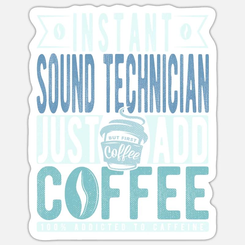 Sound technician coffee saying - Sticker size S (10 x 10 cm) - white matte