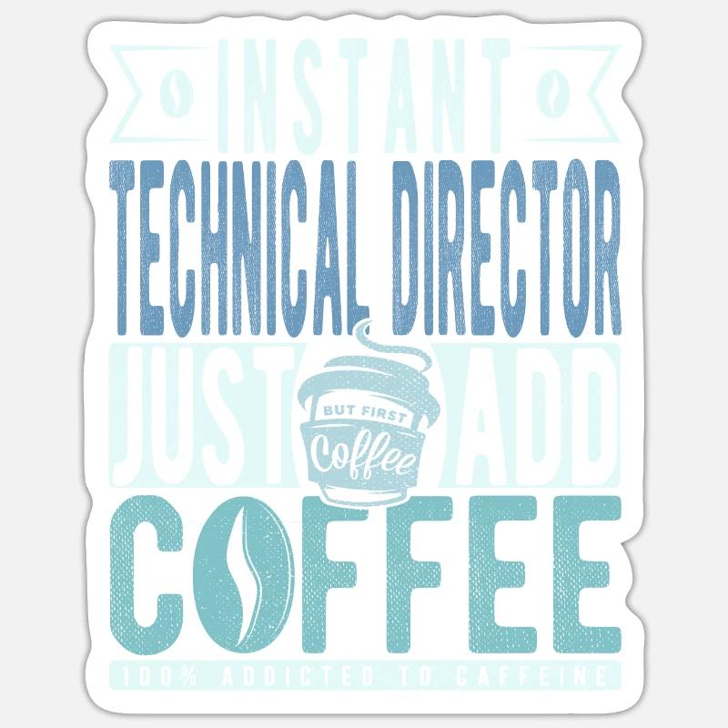 Technischer Direktor Kaffee Spruch Sticker Größe S (10 x 10 cm)