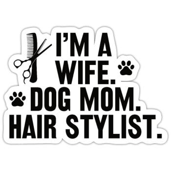 Ehefrau Hundebesitzerin Friseurin Friseur Haare - Sticker Größe S (10 x 10 cm) - Mattweiß - Vorne