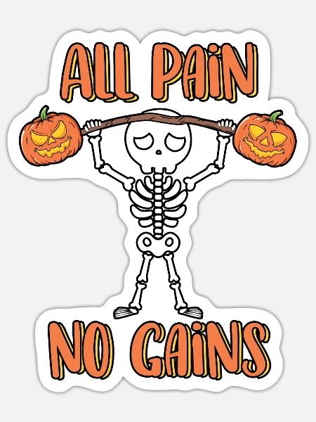 Alle Schmerzen Keine Gewinne Lustiges Skelett Halloween - Sticker Größe S (10 x 10 cm) - Mattweiß