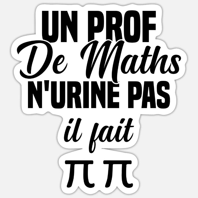 Idée cadeau humour jeu de mots prof de maths - Sticker taille S (10 x 10 cm) - blanc mat