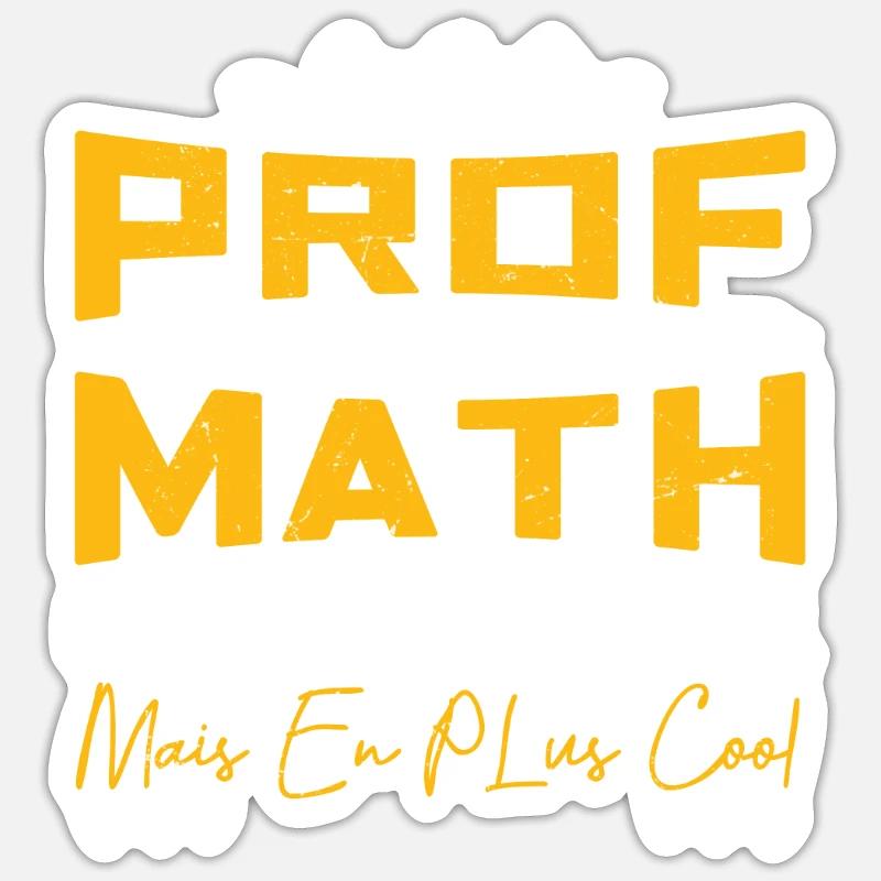 Je Suis Prof De Math - Sticker taille S (10 x 10 cm) - blanc mat