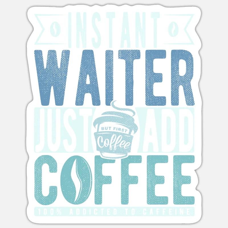 Kellner Kaffee Spruch - Sticker Größe S (10 x 10 cm) - Mattweiß