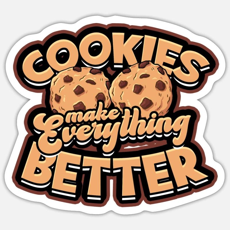 Cookies make everything better - baking Sticker size S (10 x 10 cm)