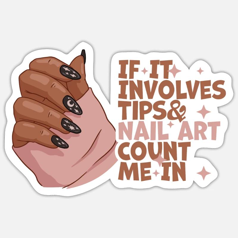 If It Involves Tips and Nailart Sticker Größe S (10 x 10 cm)