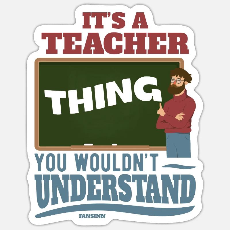 C’est une chose d’enseignant que vous ne comprendriez pas Sticker taille S (10 x 10 cm)
