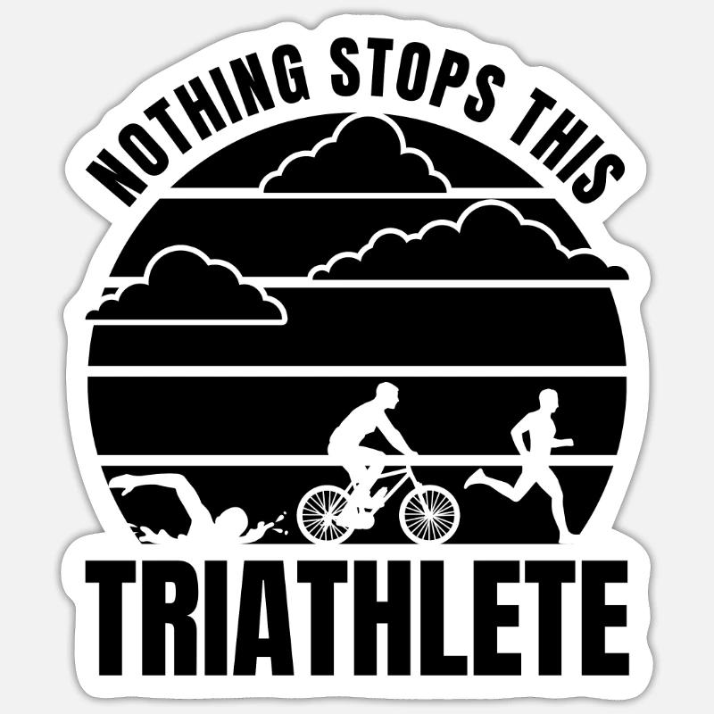 Nothing Stops This Triathlete - Sticker size S (10 x 10 cm) - white matte