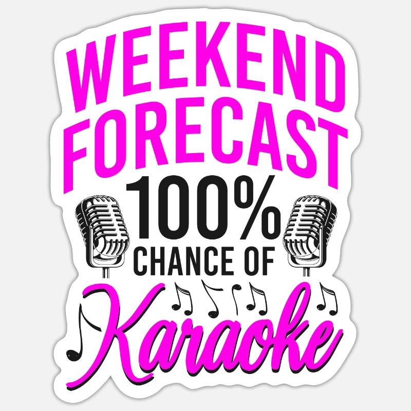Karaoke Singer Weekend Forecast - Sticker Größe S (10 x 10 cm) - Mattweiß