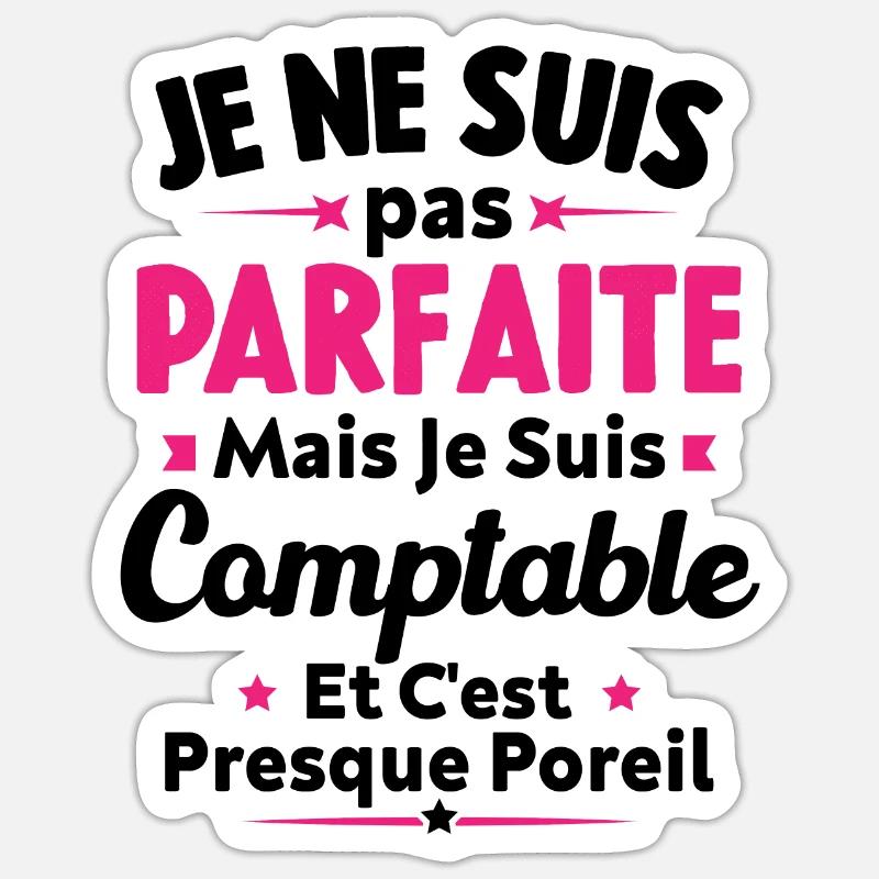 Pas parfaite mais je suis Comptable - Sticker taille S (10 x 10 cm) - blanc mat