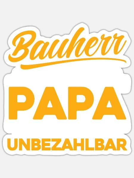 Bauherr zu sein ist eine ehre Papa zu sein - Sticker Größe S (10 x 10 cm) - Mattweiß