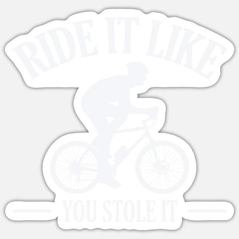 Roulez-le comme vous l’avez volé à vélo - Sticker taille S (10 x 10 cm) - blanc mat