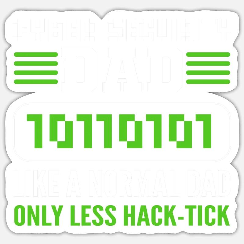 Cyber Security Dad. White Hat Hacker. Sticker size S (10 x 10 cm)