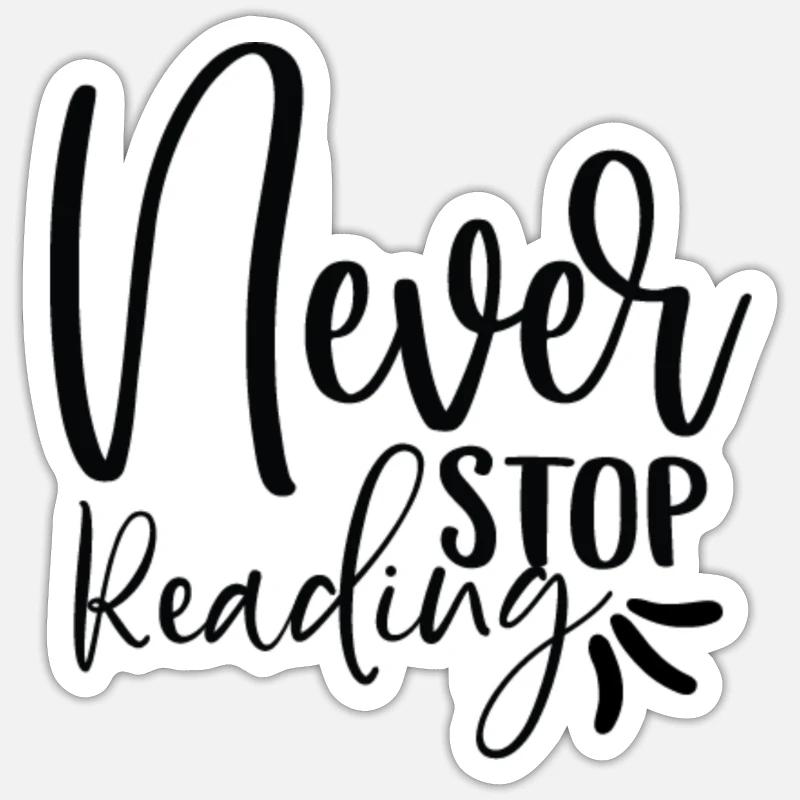 Never Stop Reading - Sticker Größe S (10 x 10 cm) - Mattweiß