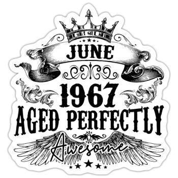 1967| June Aged Perfectly 1967 Geburtstagsgeschenk - Sticker Größe S (10 x 10 cm) - Mattweiß - Vorne