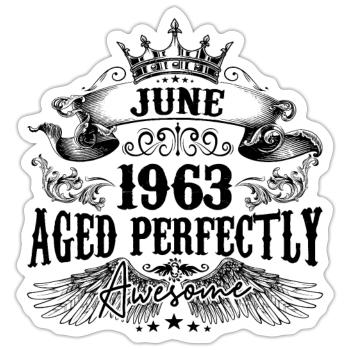 1963 | June Aged Perfectly 1963 Geburtstagsgeschenk - Sticker Größe S (10 x 10 cm) - Mattweiß - Vorne
