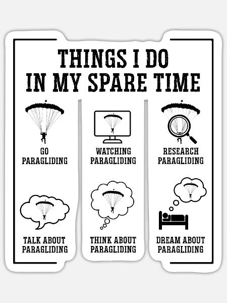 Things Is Do In My Spare Time Paragliding Paraglid - Sticker Größe S (10 x 10 cm) - Mattweiß