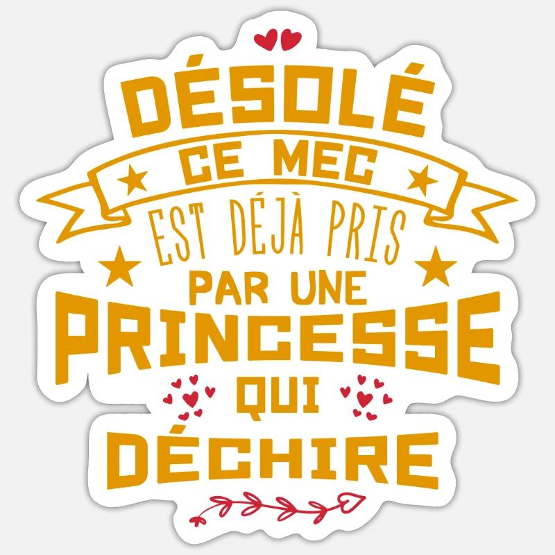 Désolé Ce Mec est déjà pris par une princesse - Sticker taille S (10 x 10 cm) - blanc mat