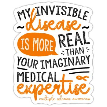 My Invisible Disease Multiple Sclerosis Awareness - Sticker size S (10 x 10 cm) - white matte - Front