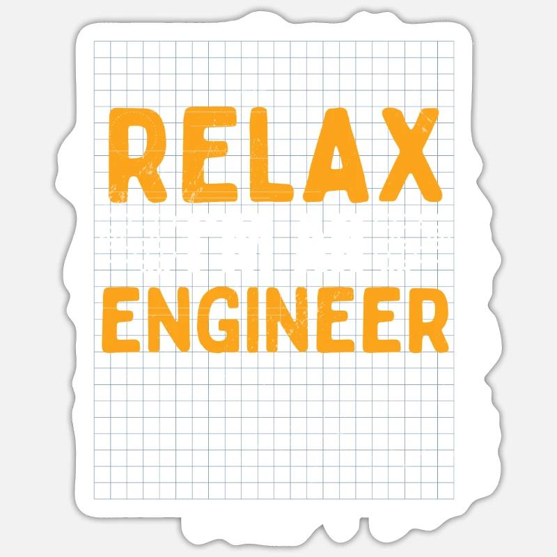 Relax I'm An Engineer - Sticker size S (10 x 10 cm) - white matte