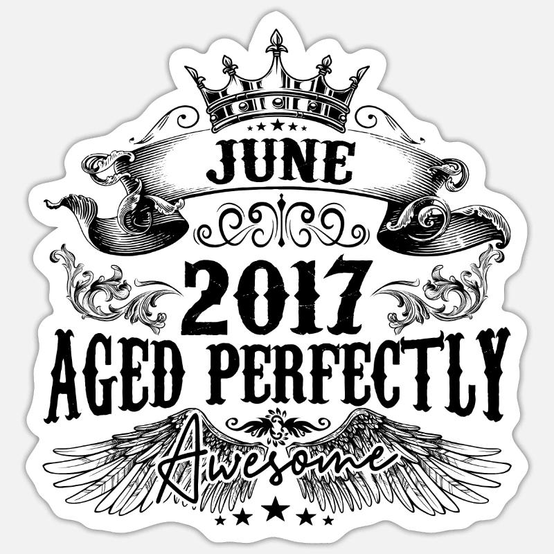 | 2017 Juni Aged Perfectly 2017 Geburtstagsgeschenk - Sticker Größe S (10 x 10 cm) - Mattweiß