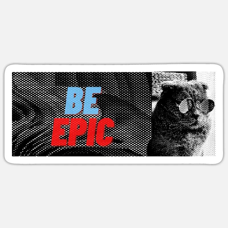 sei episch Sticker Größe S (10 x 10 cm)