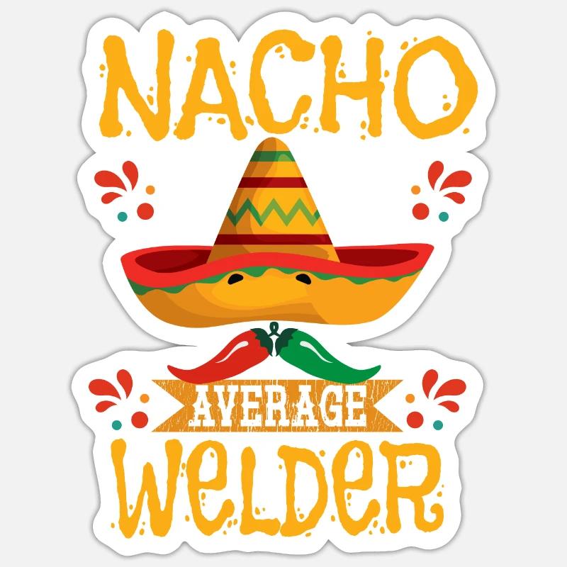Welder Nacho Average Welder - Sticker size S (10 x 10 cm) - white matte