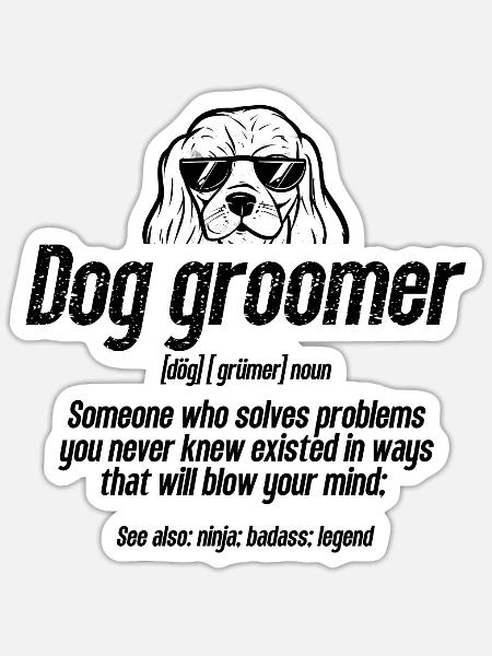 Dog Groomer Someone Who Pet Groomer Fur Pet Salon - Sticker Größe S (10 x 10 cm) - Mattweiß