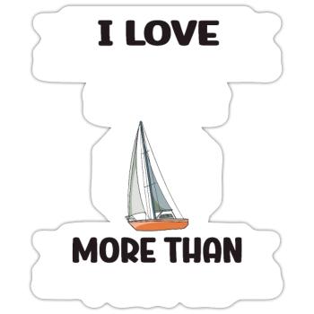 Sailboat I Love My Sailboat More Than People - Sticker Größe S (10 x 10 cm) - Mattweiß - Vorne