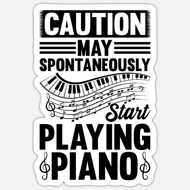 Piano Player - Caution May Spontaneously Start Pla - Sticker Größe S (10 x 10 cm) - Mattweiß