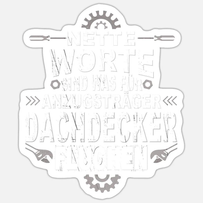 Dachdecker Handwerker Spengler - Sticker Größe S (10 x 10 cm) - Mattweiß